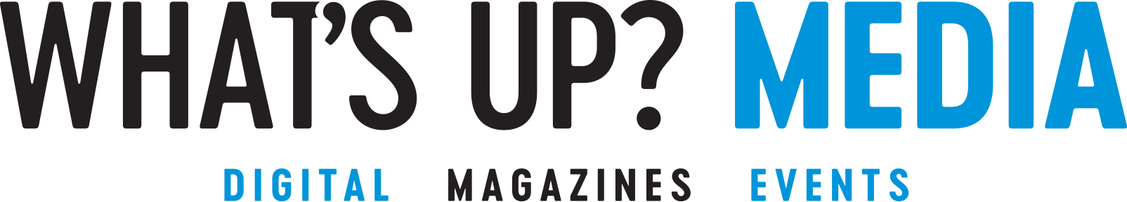 What's Up Media | Digital | Magazines | Events